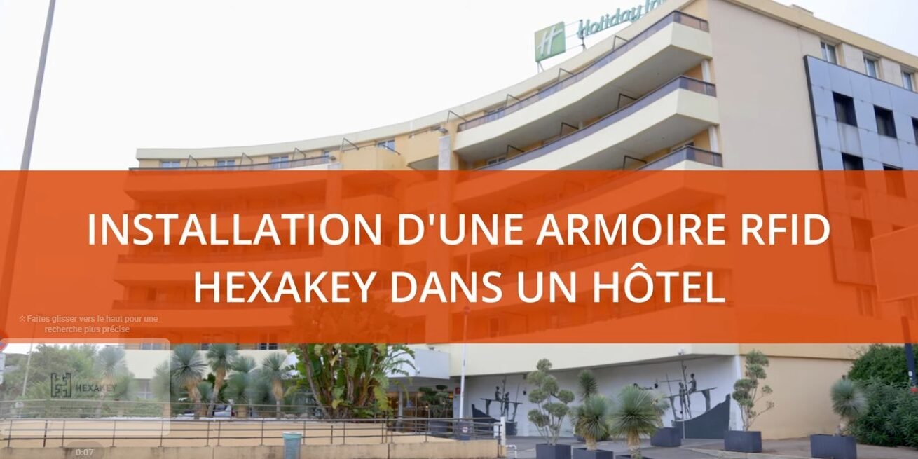 INSTALLATION D UNE ARMOIRE RFID HEXAKEY DANS UN HoTEL
