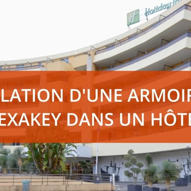 INSTALLATION D UNE ARMOIRE RFID HEXAKEY DANS UN HoTEL